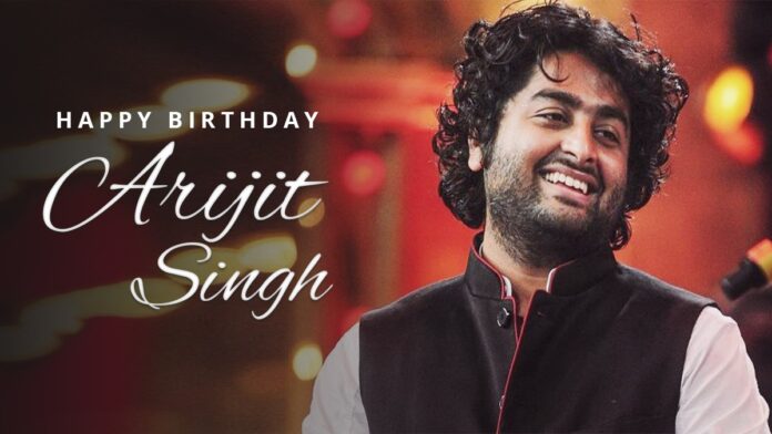 Arijit singh birthday