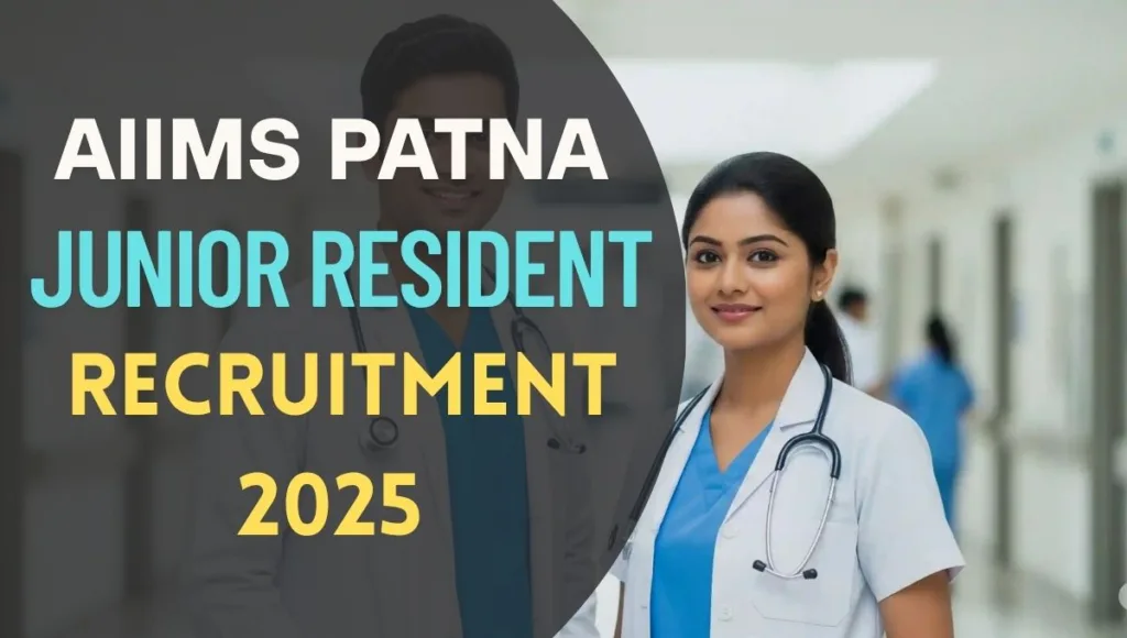 AIIMS Patna Junior Resident Recruitment 2025