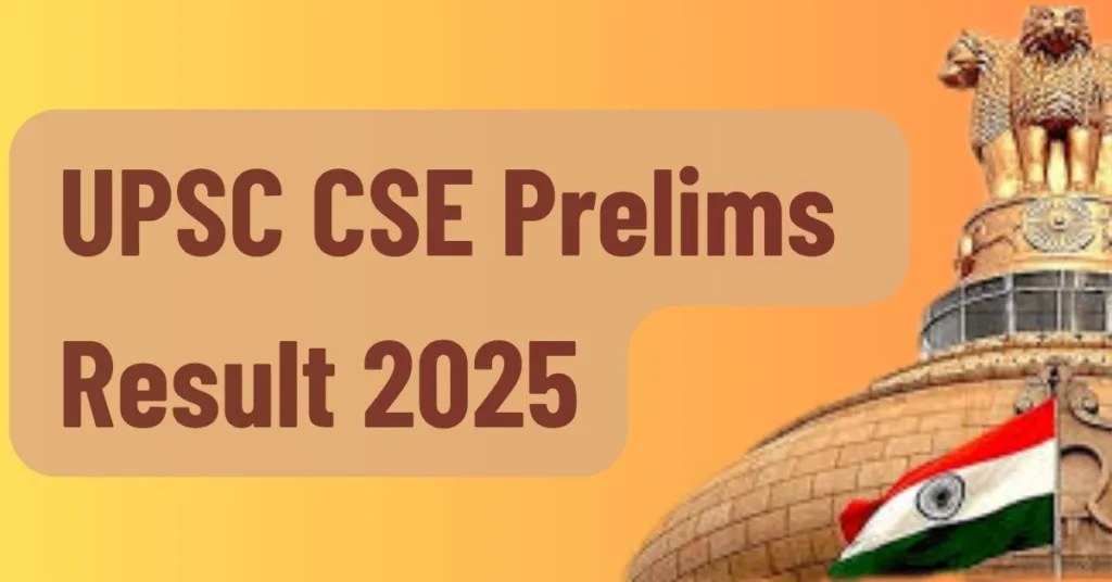 UPSC CSE Prelims Result 2025
