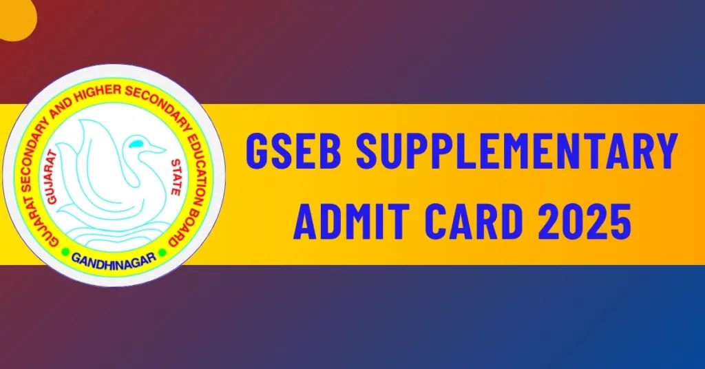 GSEB Supplementary Admit Card 2025