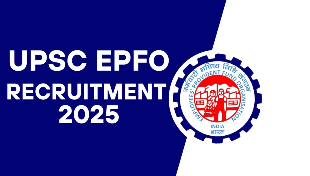 UPSC EPFO Recruitment 2025